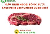 Đầu Thăn Ngoại Bò Úc Tươi (Australia Beef Chilled Cube Roll) tại Quoc Thinh Foods